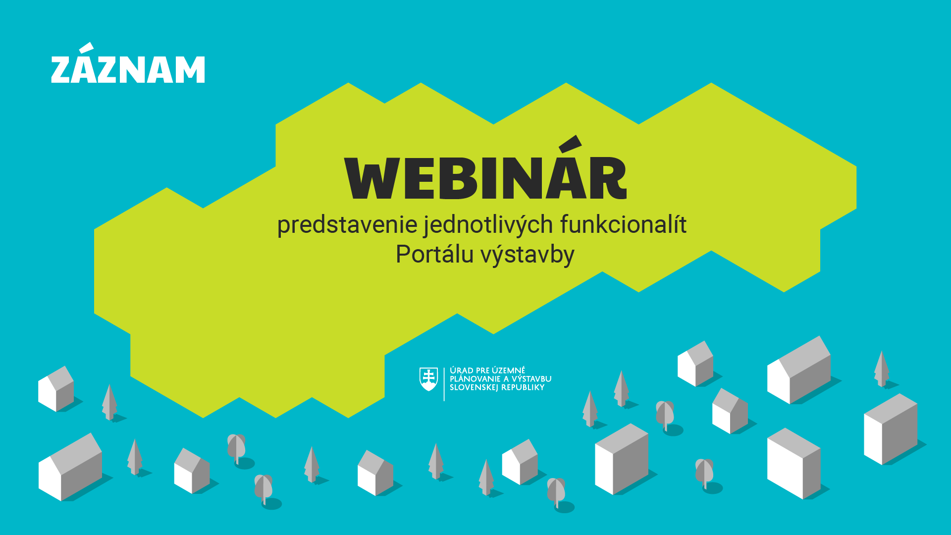 VIDEO: Webinár o funkcionalitách Portálu výstavby